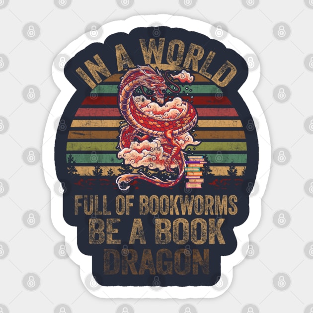 In A World Full Of Bookworms Be A Book Dragon Sticker by Top Art